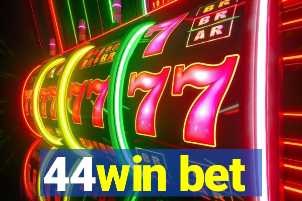 44win bet